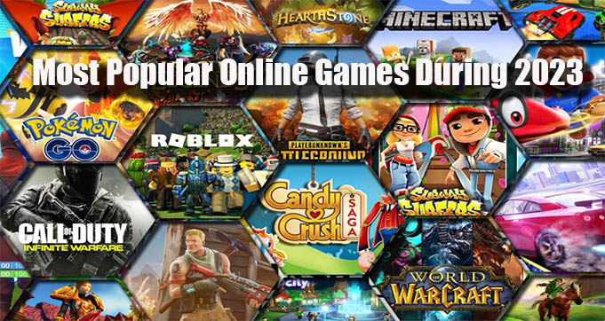 Most Popular Online Games During 2023